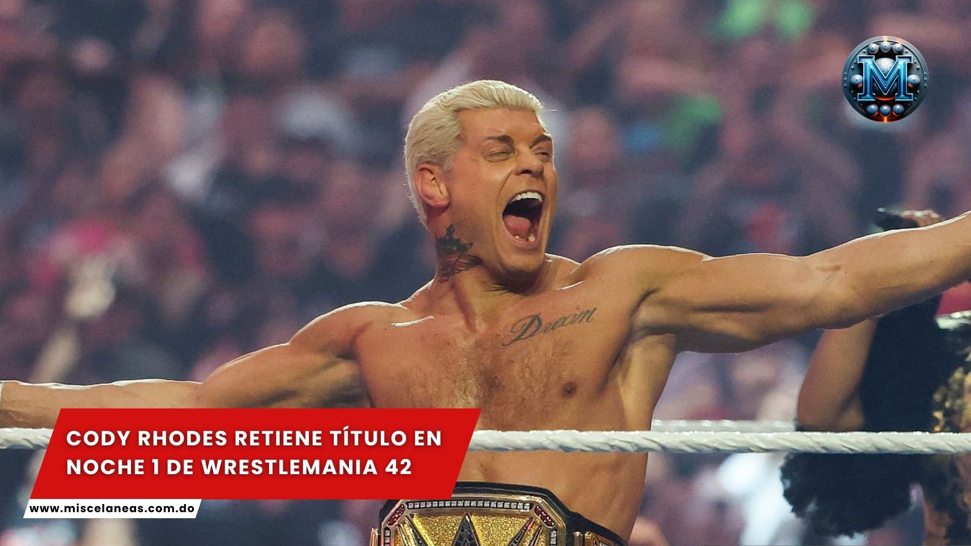Cody Rhodes retiene título en Noche 1 de WrestleMania 42