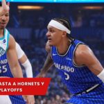 Magic aplasta a Hornets y avanza a playoffs ante Pistons